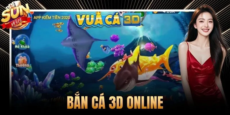 Bắn Cá 3D Online